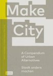 Francesca Ferguson - Make City A Compendium of Urban Alternatives