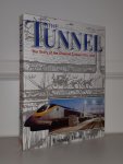 Hunt, Donald - The Tunnel. The story of the Channel Tunnel 1802-1994