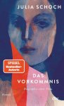 Julia Schoch - Das Vorkommnis