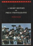 Tausk, Petr - A Short History of Press Photography