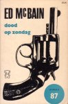 McBain, Ed - Dood op zondag