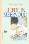 Mijnster, Bas - Liefde in meervoud