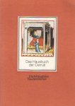 UNTERKIRCHER, FRANZ [ÜBERS.]. - Das Hausbuch der Cerruti. nach der Handschrift in der Österreichischen Nationalbibliothek.