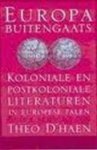Theo. D'haen - Europa Buitengaats I Koloniale en postkoloniale literaturen in europese talen Theo. D'haen - Europa Buitengaats I Koloniale en postkoloniale literaturen in europese talen
