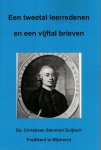 Duijtsch, Christiaan Salomon - Duijtsch, Christiaan Salomon-Een tweetal leerredenen en een vijftal brieven (nieuw)