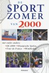 Berg, Joris van den - De sportzomer van 2000. Met onder andere: EK 2000, Olympische spelen, Tour de France, Wimbledon