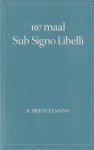 Klein, Ger & Rudi Ekkart (inl.) - 107 maal Sub Signo Libelli. Een bibliografie van de pers. Zomer 1974-oktober 1983
