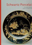 KOPPLIN, Monika - Schwartz Porcelain - The Lacquer Craze and its Impact on European Porcelain.