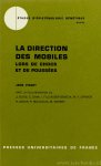 PIAGET, J. - La direction des mobiles. Lors de chocs et de poussées. Avec la collaboration de J. Bliss, C. Dami, I. Fluckiger-Geneux a.o.
