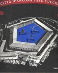 Cucchi, Enzo & Michele Polverari - Citta D'Ancona - Enzo Cucchi