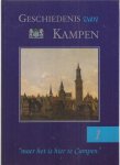 LENFERINK, H.J.J. (Red.) MIERLO, TH. M. van, WERDT, E.F.L.M. van de, GROOTEN, J., POL, F. van der  en GELDEREN, J. van - - Geschiedenis van Kampen, deel 1  "Maer het is hier te Campen"
