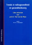 Mackenbach, prof. dr. J.P. (onder redactie van) (ds1327) - Trends in de volksgezondheid. Liber amicorum voor Prof.Dr. Paul van der Maas