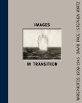 David Pace, Stephen Wirtz, Mark Murrmann - Images in Transition wirephotos 1938-1945