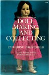 Catherine Christopher 52429, Catherine Christopher Roberts 217217 - The complete book of doll making and collecting