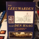 Div.auteurs - Van Leeuwarden naar Den Haag , Rond de verplaatsing van het Stadhouderlijk hof in 1747