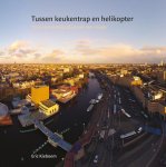 Eric Kieboom - Tussen keukentrap en helikopter