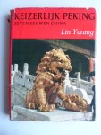 Lin Yutang - Keizerlijk Peking, Zeven eeuwen China