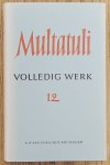 MULTATULI. - Volledig werk 12 / volledige werken XII. Brieven en dokumenten uit de jaren 1866 -  1868.