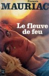 Mauriac, François - Le fleuve de feu (Ex.1) (FRANSTALIG)