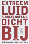 Foer, Jonathan Safran - Extreem Luid & Ongelooflijk Dichtbij Met Dvd