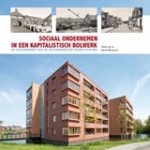 Robert van Lit ; Gerard Bouwman - Sociaal ondernemen in een kapitalistisch bolwerk