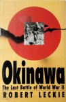 Robert Leckie - Okinawa The Last Battle of World War II