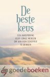Mead, Matthew - De beste keus *nieuw* --- Een aansporing voor jonge mensen om aan hun Schepper te denken