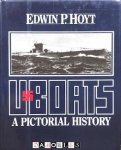 Edwin P. Hoyt - U-Boats. A pictorial history