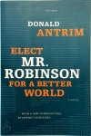 Antrim, Donald - Elect Mr. Robinson for a Better World