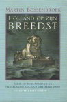 Bossenbroek Martin - Holland op zijn breedst.  Indië en Zuid-Afrika in de Nederlandse cultuur omstreeks 1900