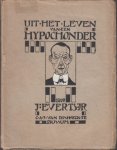 Everts Jr., J. - Uit het leven van een hypochonder. Everts Jr., J. - Uit het leven van een hypochonder.