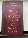 Glaudemans, Willem - Boek van het eeuwige leven / een cursus in sterven