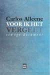 Carlos Alleene - Voor ik het vergeet