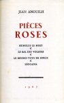 Anouilh, Jean - 6 Volumes. Pièces brillantes, Pièces noires, Pièces roses, Pièces grinçantes, Pièces baroques, Pièces costumées.