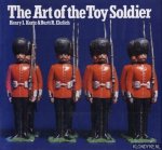 Kurtz, Henry I. & Ehrlich, Burtt - The art of the toy soldier