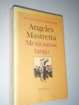 Mastretta, Angeles - Mexicaanse tango