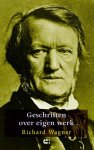 Richard Wagner - Geschriften over eigen werk