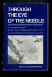 Consolmagno, Joe - Through the eye of the needle: 68 first-person accounts of combat, evasion, and capture by World War II airmen