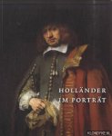 Ekkart, Rudi & Quentin Buvelot - Holländer im Porträt. Meisterwerke von Rembrandt bis Frans Hals