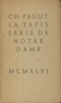 Péguy, Charles. - La tapisserie de Notre Dame.
