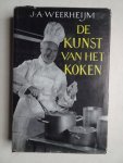 Weerheijm, J.A.. - De kunst van het koken. Recepten- en menuleer.
