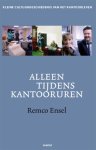 Remco Ensel 71075 - Alleen tijdens kantooruren kleine cultuurgeschiedenis van de kantoorklerk