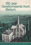 Dellen, I. van - 150 jaar Gereformeerde Kerk Bedum