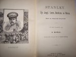 Burdo,A. - Stanley. Zijn jeugd, leven, avonturen en reizen. Met 24 fraaie platen