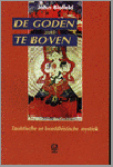 Blofeld, J. - De Goden Te Boven taoistische en boeddhistische mystiek
