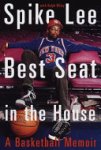 Spike Lee 138661,  Ralph Wiley 54583 - Best Seat in the House