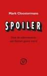 Mark Cloostermans - Spoiler over televisieseries en wereldliteratuur