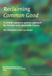 MANICKDAM, A., BERKEL, K. VAN - Reclaiming the common good. A complex adaptive systems approach for inclusive and sustainable futures.