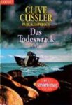 CUSSLER,  Clive - Das Todeswrack
