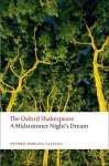 William Shakespeare - A Midsummer Night's Dream: The Oxford Shakespeare William Shakespeare - A Midsummer Night's Dream: The Oxford Shakespeare
